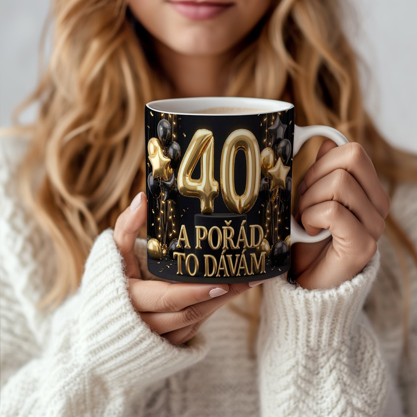 Narozeninový hrnek 40 let – A POŘÁD TO DÁVÁM