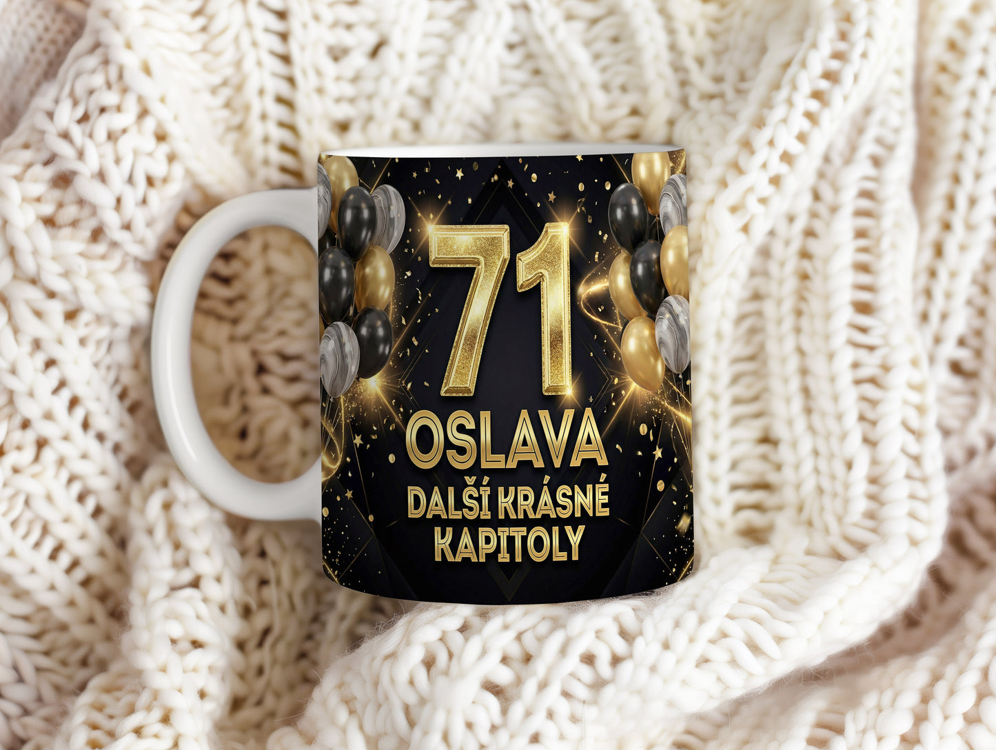 Narozeninový hrnek 71 let – OSLAVA DALŠÍ KRÁSNÉ KAPITOLY
