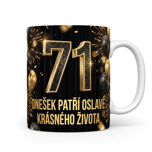 Hrnček s věkem 71 a oslavným sloganem