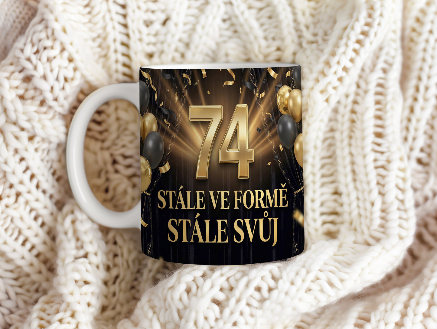 Narozeninový hrnek 74 let – STÁLE VE FORMĚ, STÁLE SVŮJ