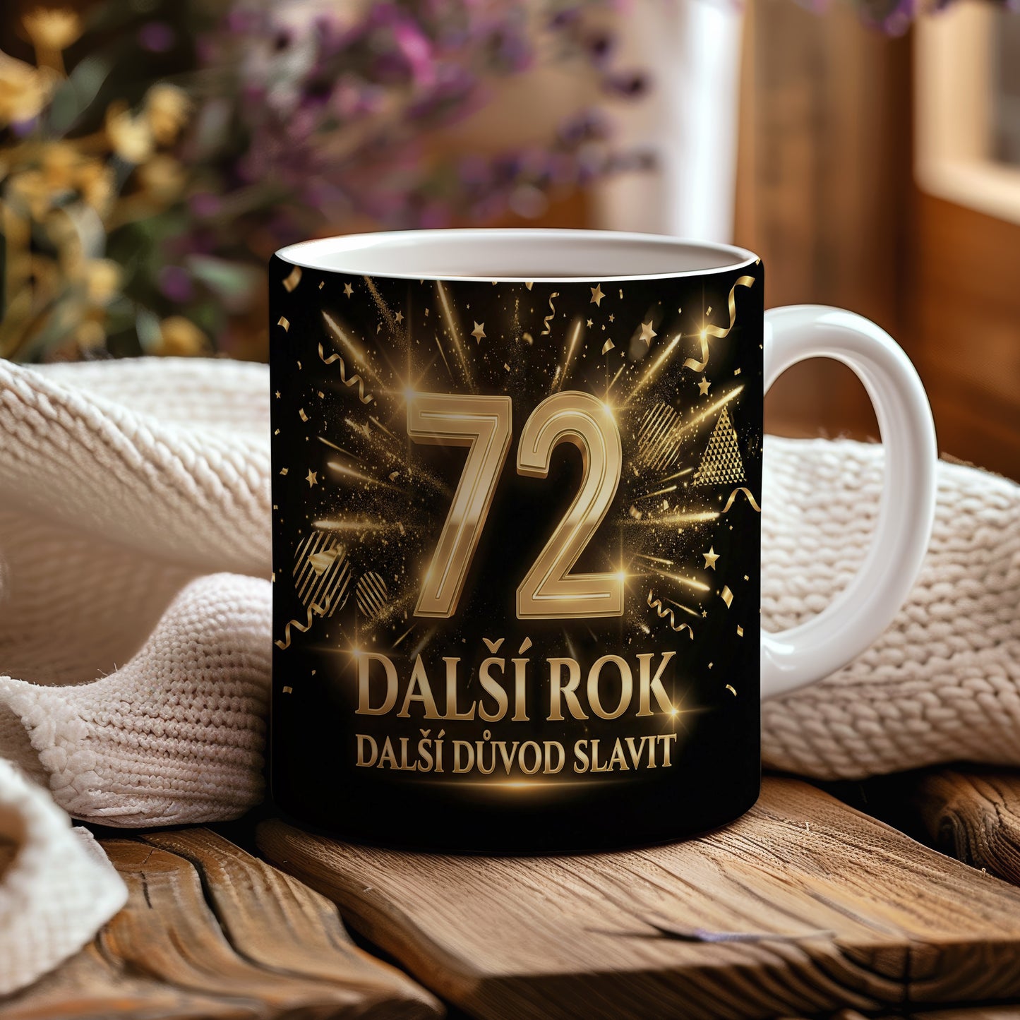 Narozeninový hrnek 72 let – DALŠÍ ROK DALŠÍ DŮVOD SLAVIT