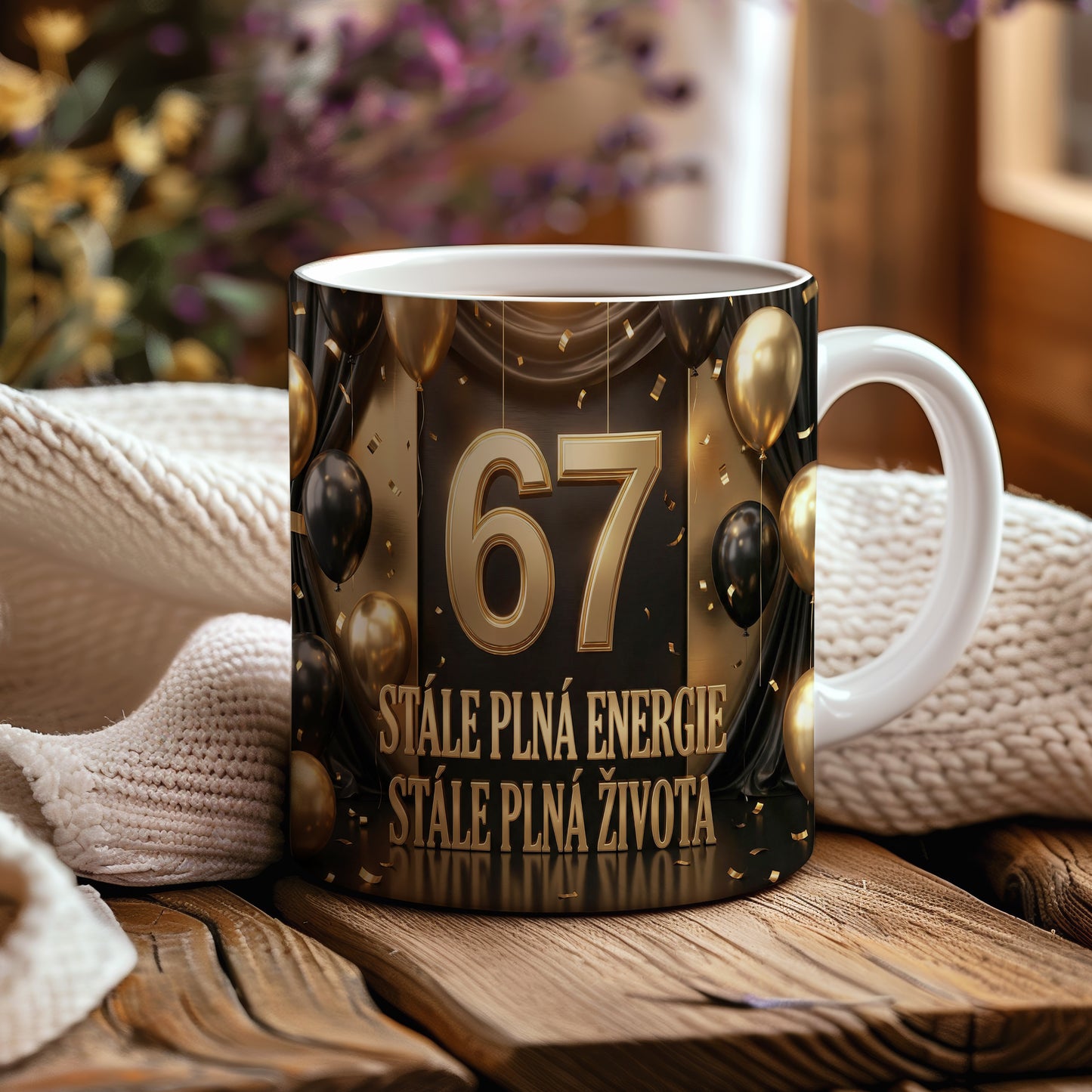 Narozeninový hrnek 67 let – STÁLE PLNÁ ENERGIE STÁLE PLNÁ ŽIVOTA