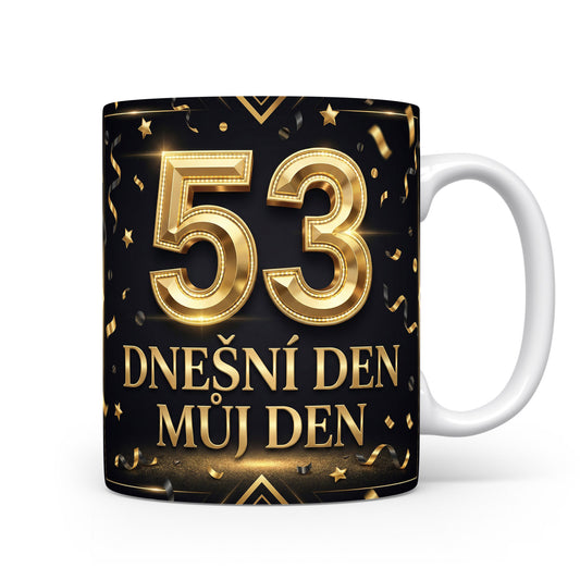 Hrnček s číslem 53 a nápisem DNEŠNÍ DEN MŮJ DEN