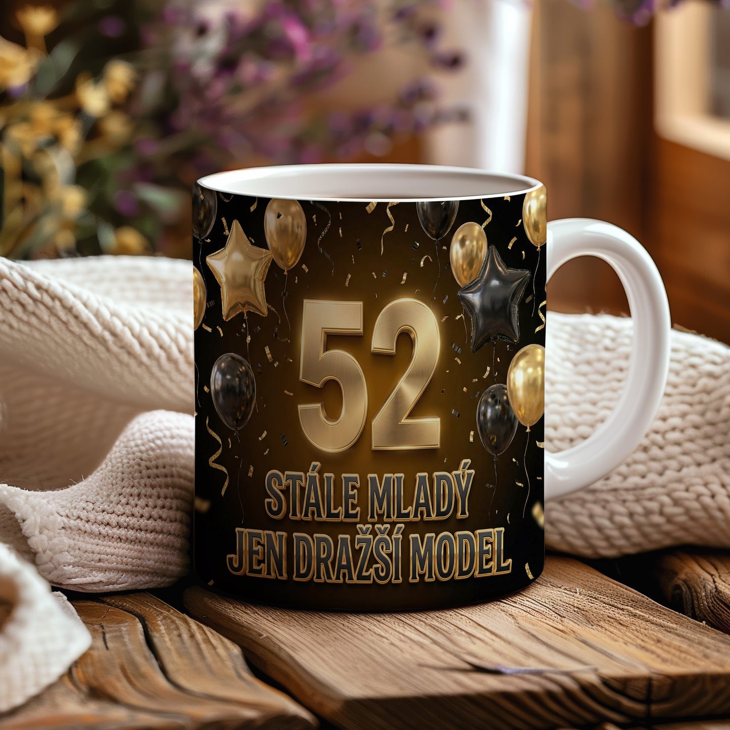 Narozeninový hrnek 52 let – STÁLE MLADÝ JEN DRAŽŠÍ MODEL