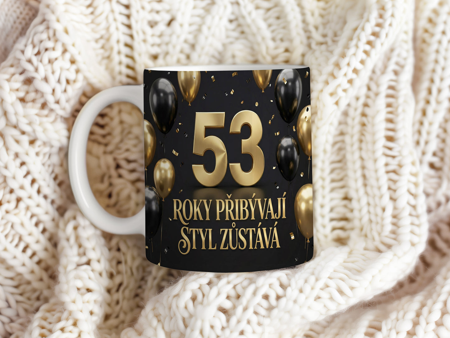 Narozeninový hrnek 53 let – ROKY PŘIBÝVAJÍ, STYL ZŮSTÁVÁ