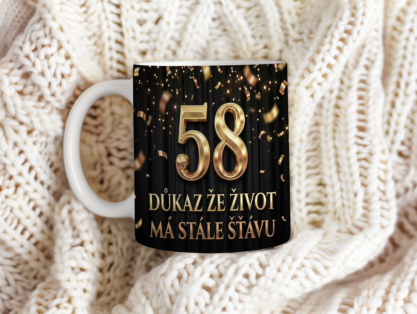 Narozeninový hrnek 58 let – DŮKAZ ŽE ŽIVOT MÁ STÁLE ŠŤÁVU