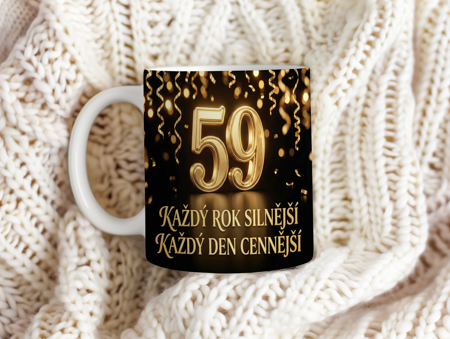 Narozeninový hrnek 59 let – KAŽDÝ ROK SILNĚJŠÍ KAŽDÝ DEN CENNĚJŠÍ