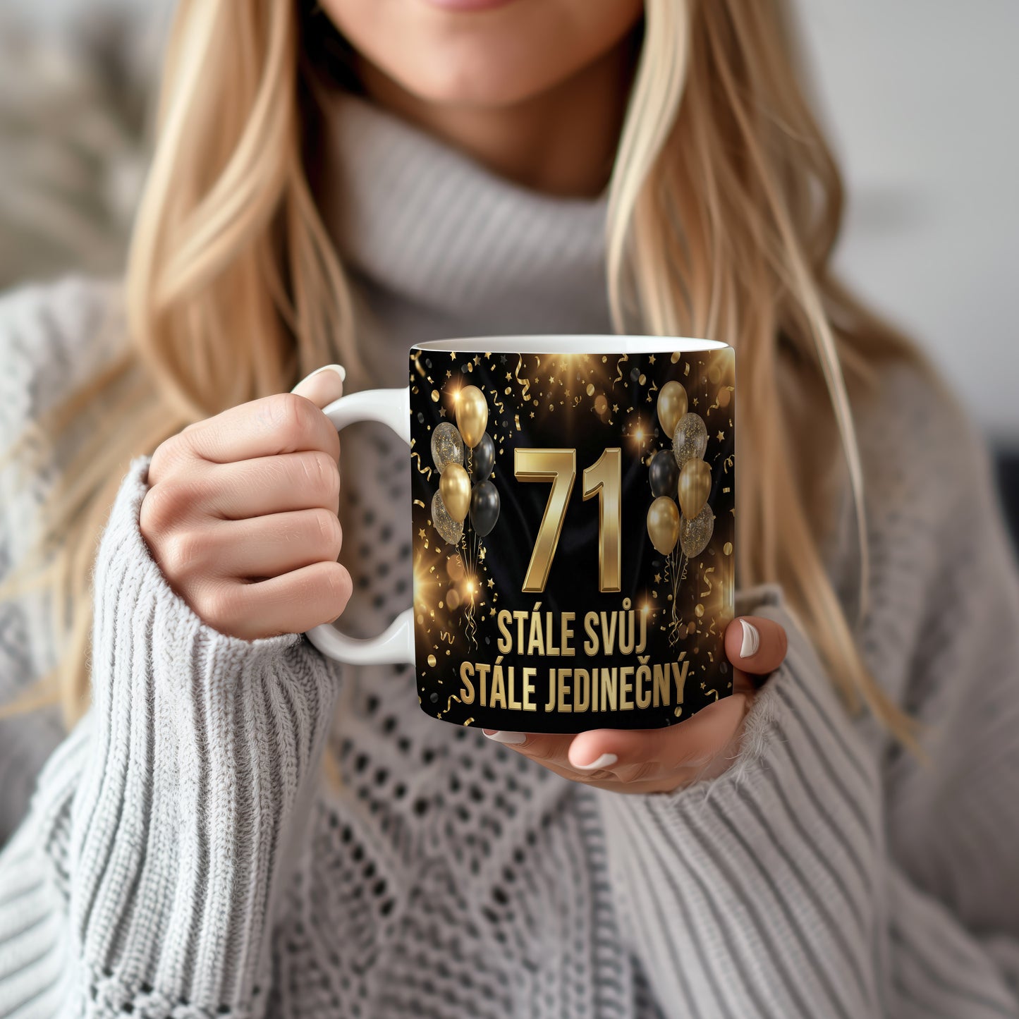 Narozeninový hrnek 71 let – STÁLE SVŮJ, STÁLE JEDINEČNÝ