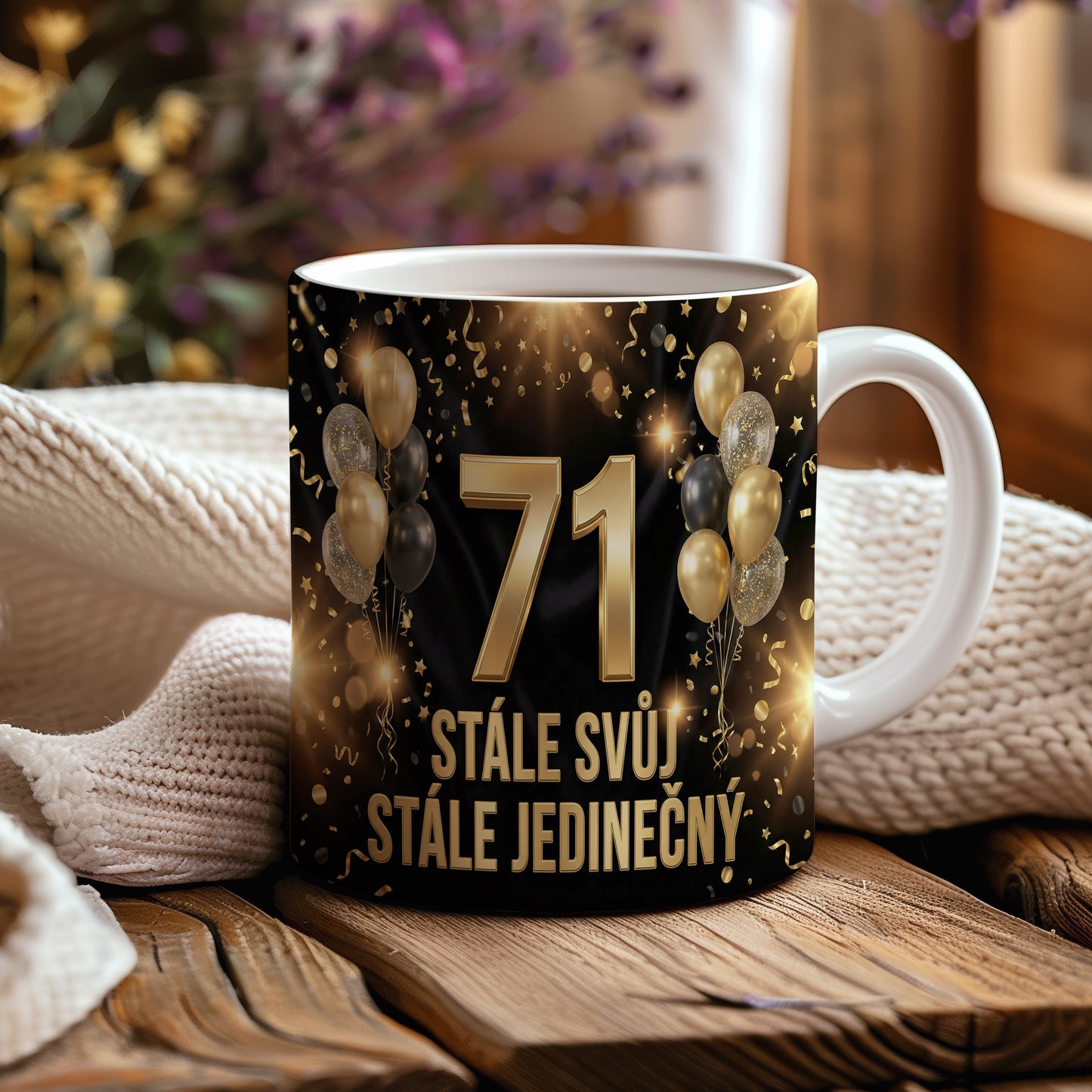 Narozeninový hrnek 71 let – STÁLE SVŮJ, STÁLE JEDINEČNÝ
