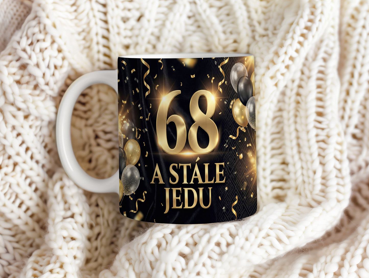 Narozeninový hrnek 68 let – A STÁLE JEDU