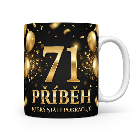 Hrnček s nápisem k 71. narozeninám