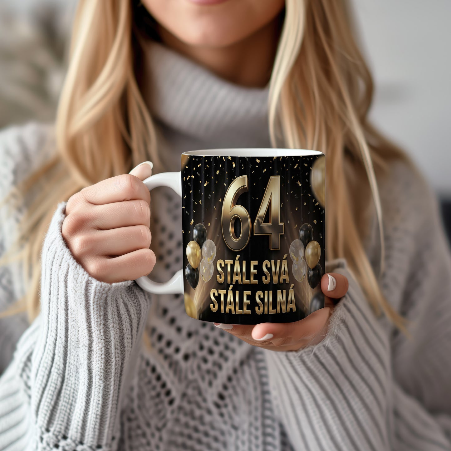 Narozeninový hrnek 64 let – STÁLE SVÁ, STÁLE SILNÁ