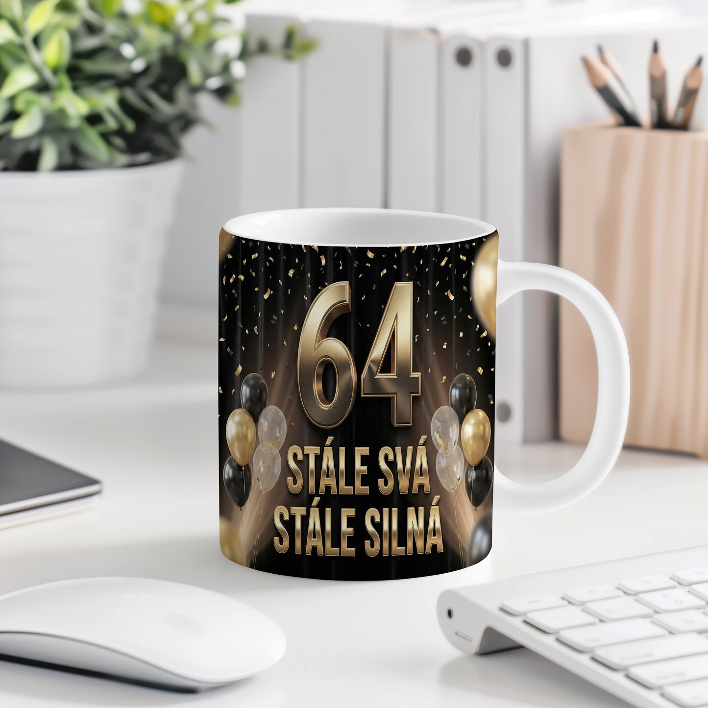 Narozeninový hrnek 64 let – STÁLE SVÁ, STÁLE SILNÁ