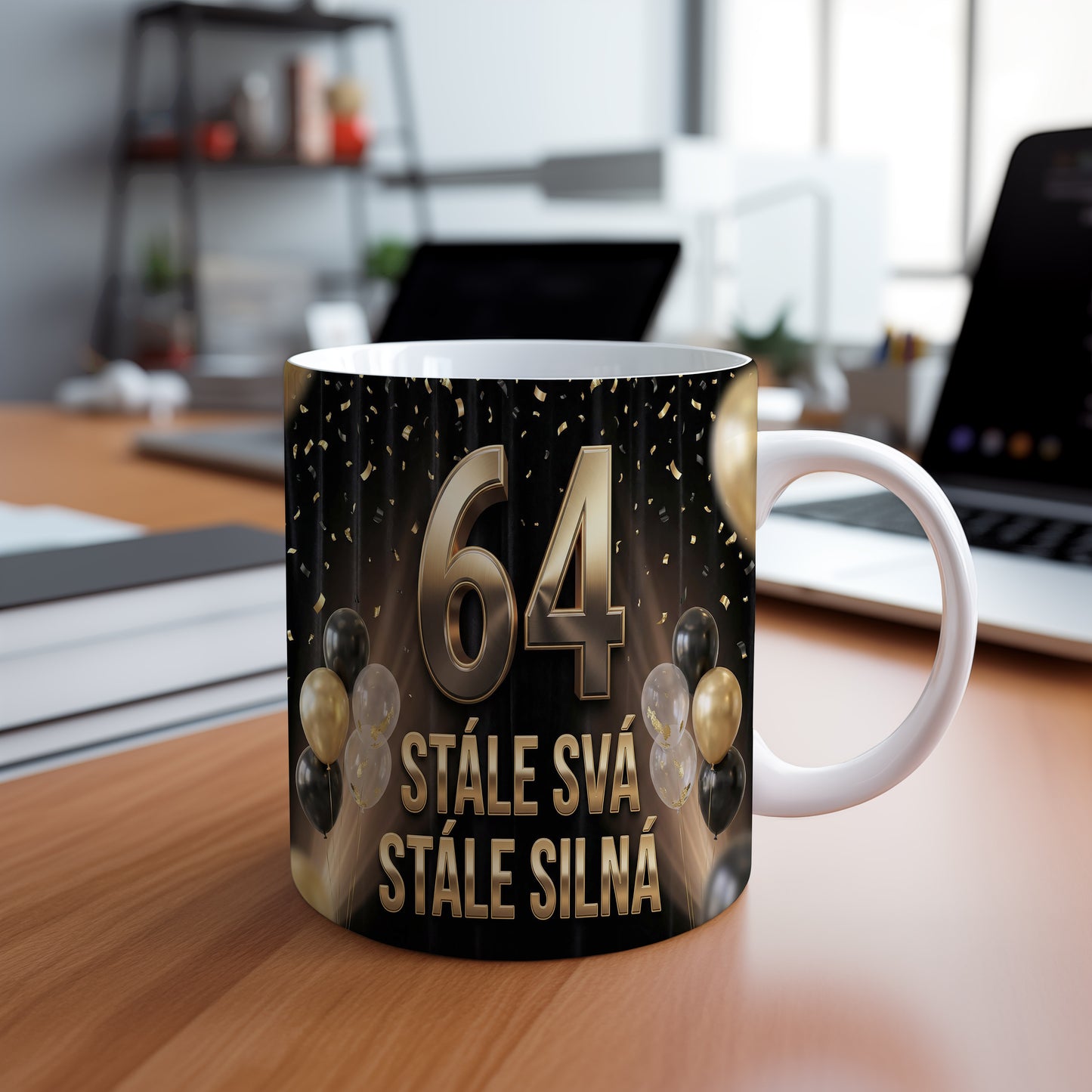 Narozeninový hrnek 64 let – STÁLE SVÁ, STÁLE SILNÁ