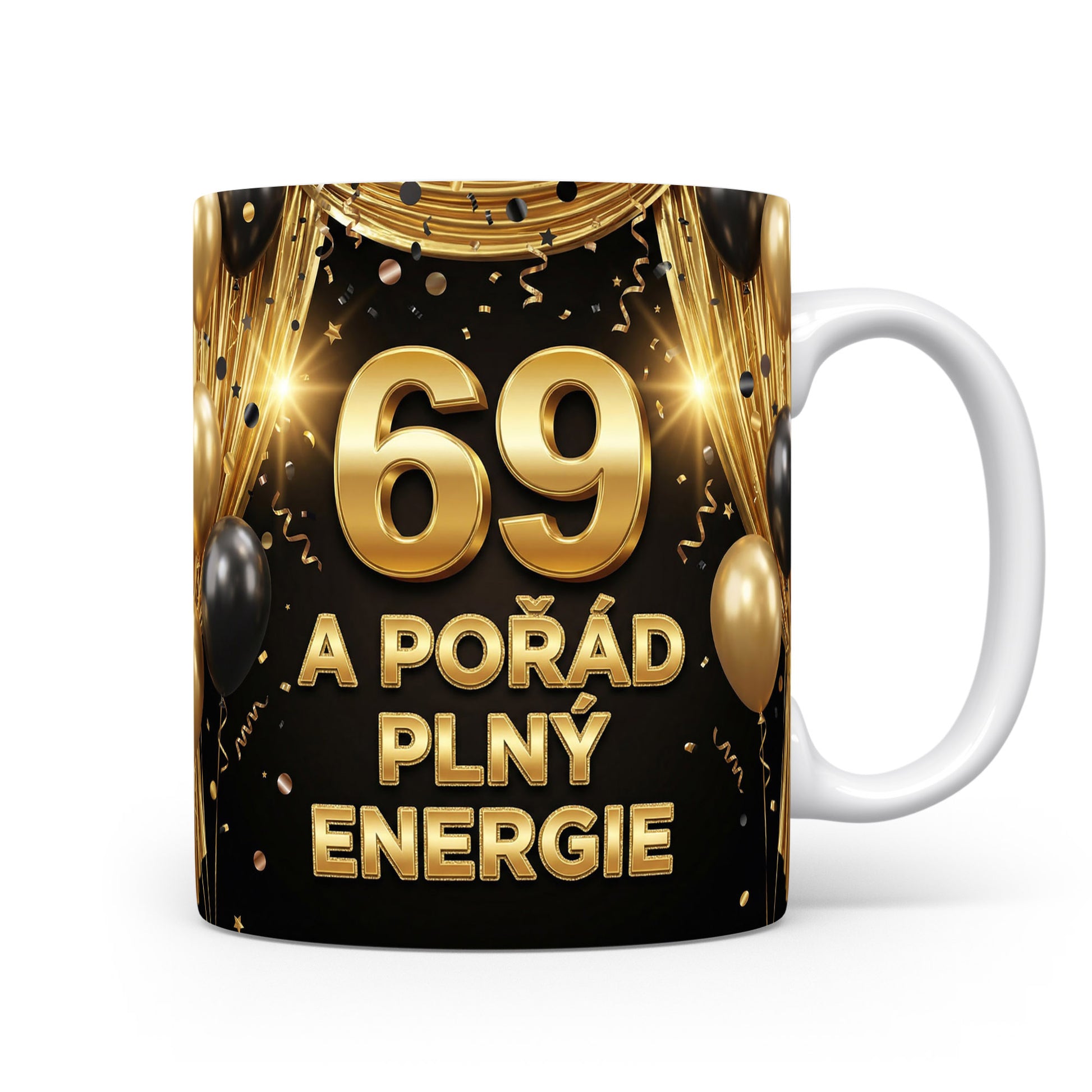 Narozeninový hrnek 69 a pořád plný energie