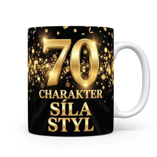 Hrnček s nápisem 70 CHARAKTER SÍLA STYL