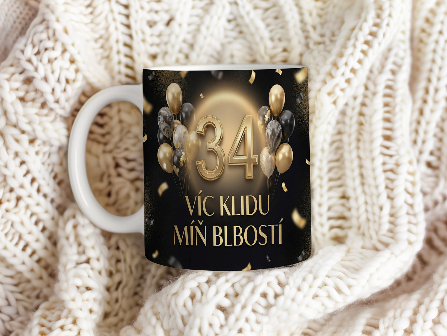 Narozeninový hrnek 34 let – VÍC KLIDU MÍŇ BLBOSTÍ