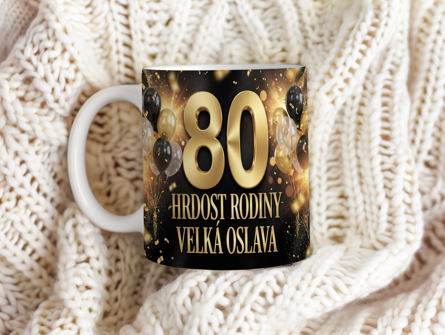 Narozeninový hrnek 80 let – HRDOST RODINY VELKÁ OSLAVA