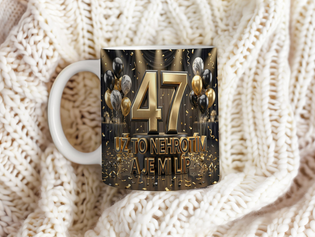 Narozeninový hrnek 47 let – UŽ TO NEHROTÍM A JE MI LÍP