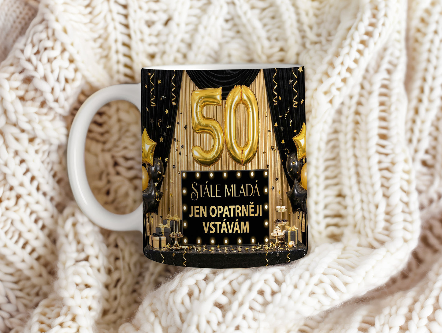 Narozeninový hrnek 50 let – STÁLE MLADÁ JEN OPATRNĚJI VSTÁVÁM