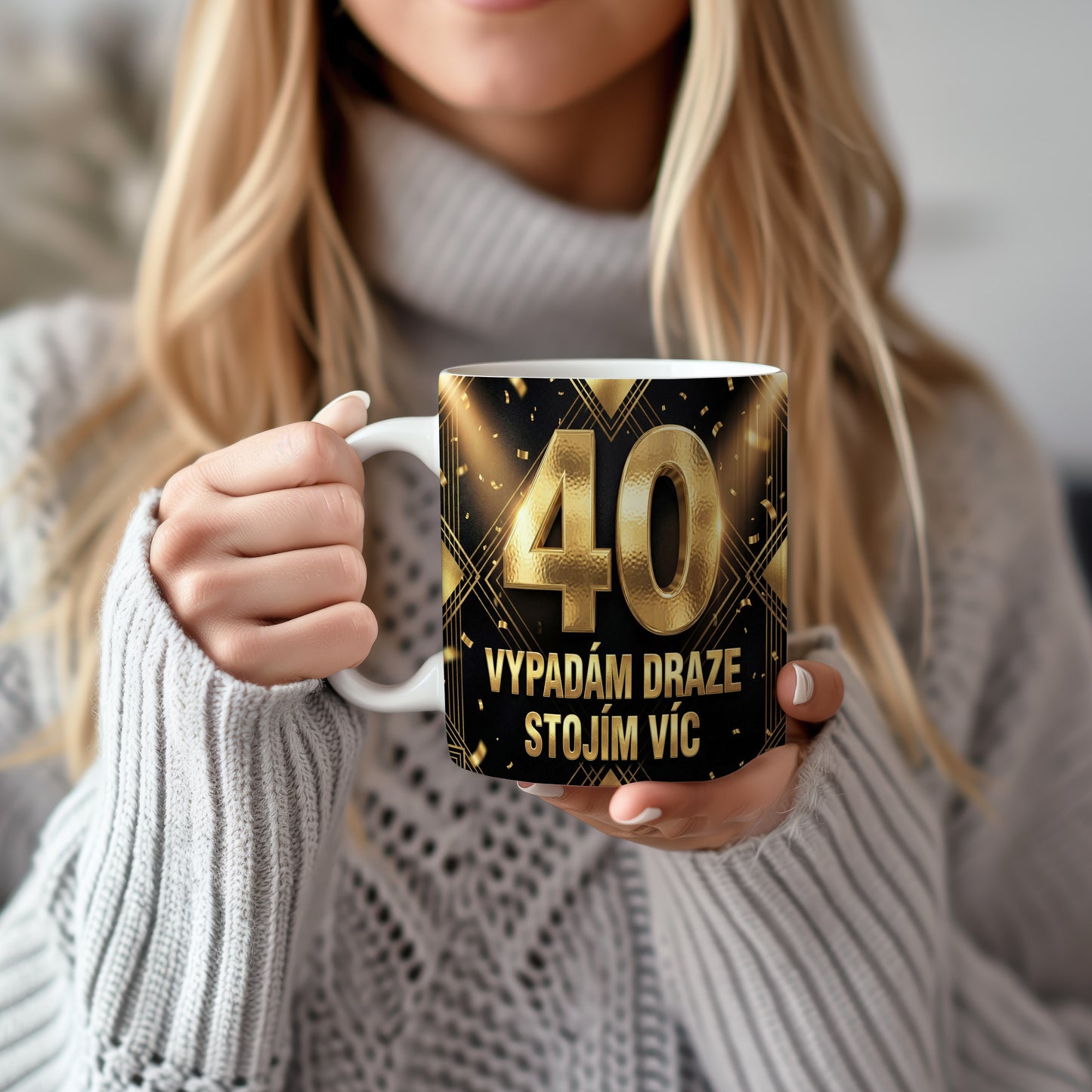 Narozeninový hrnek 40 let – VYPADÁM DRAZE STOJÍM VÍC