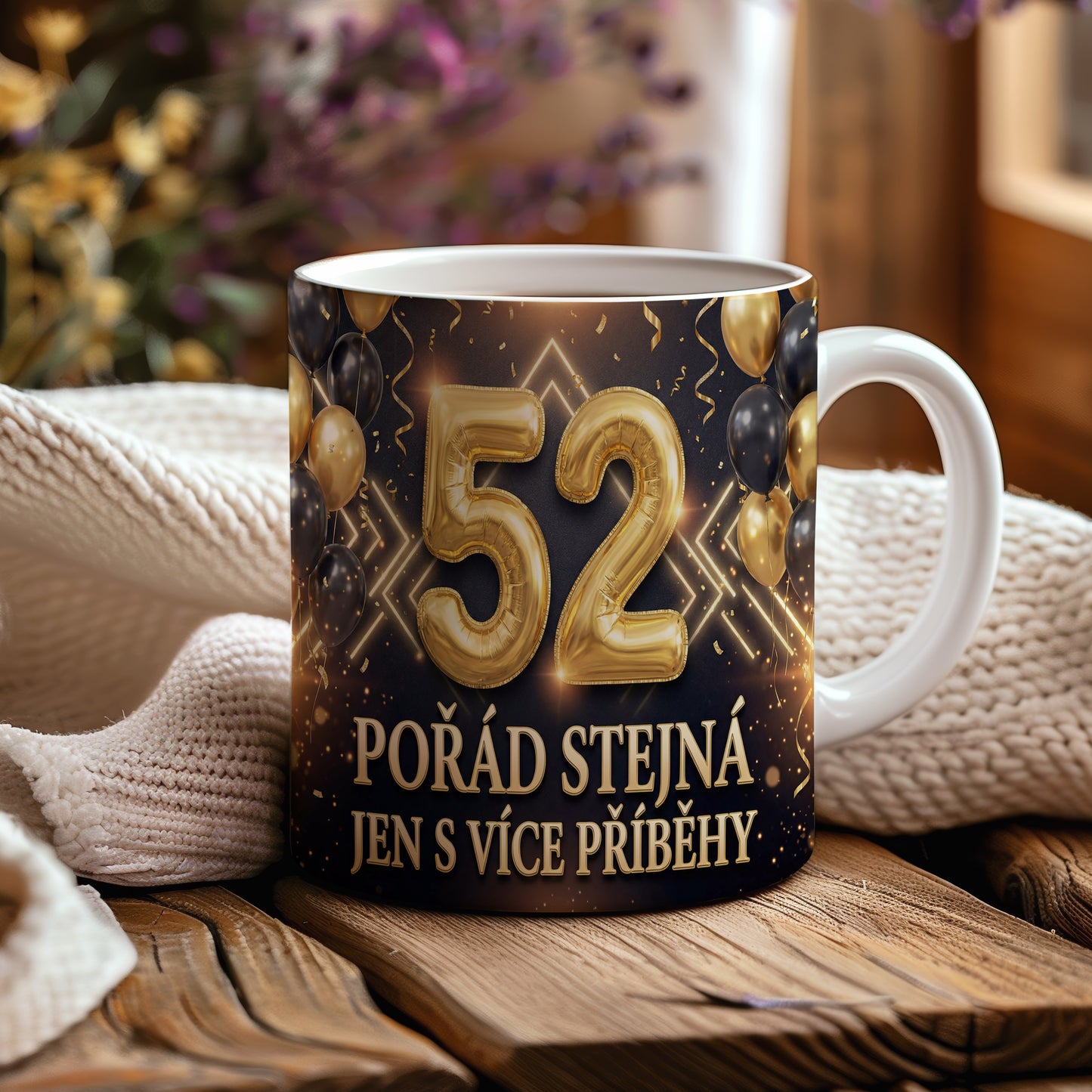 Narozeninový hrnek 52 let – POŘÁD STEJNÁ JEN S VÍCE PŘÍBĚHY