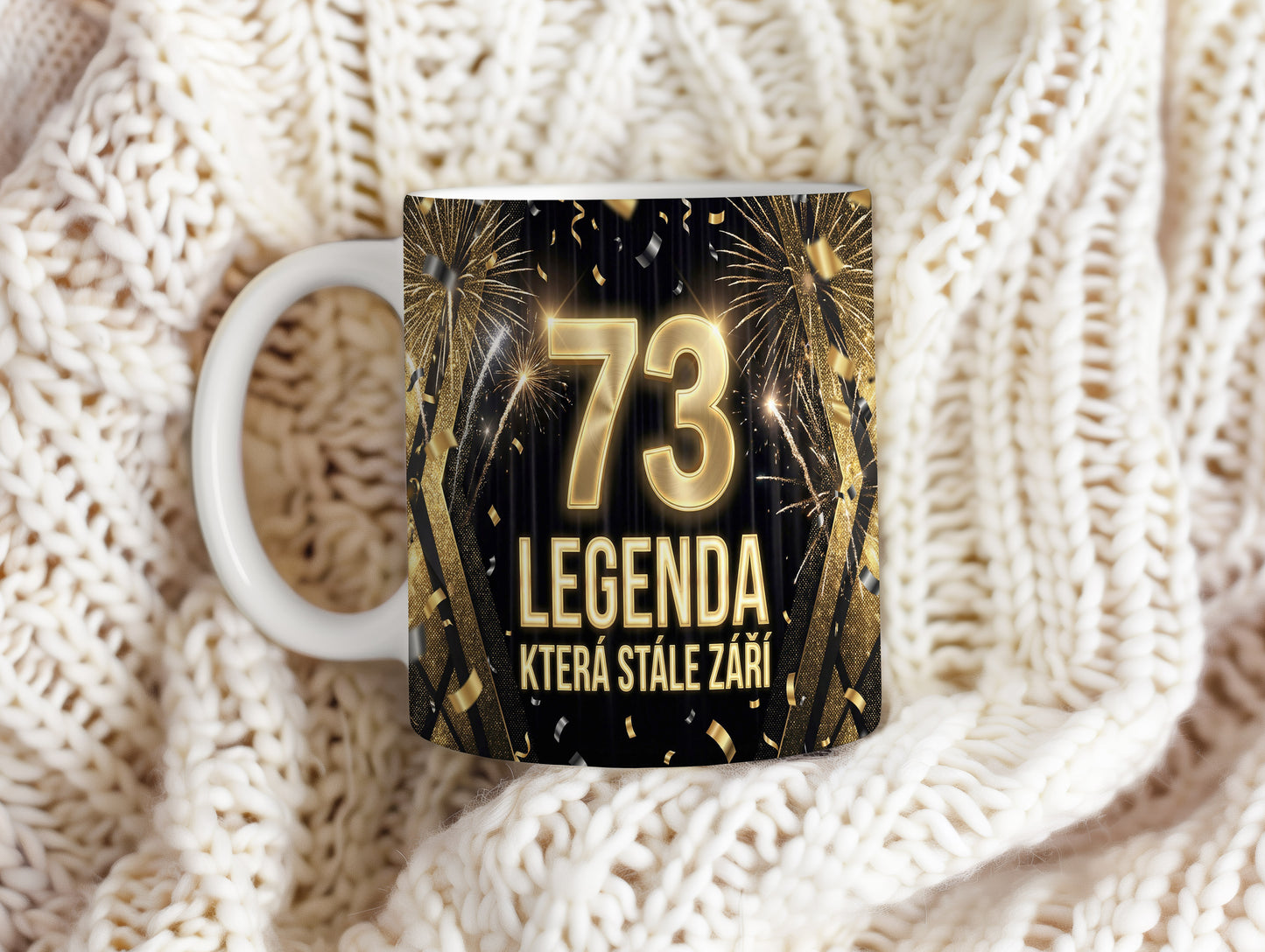 Narozeninový hrnek 73 let – LEGENDA KTERÁ STÁLE ZÁŘÍ
