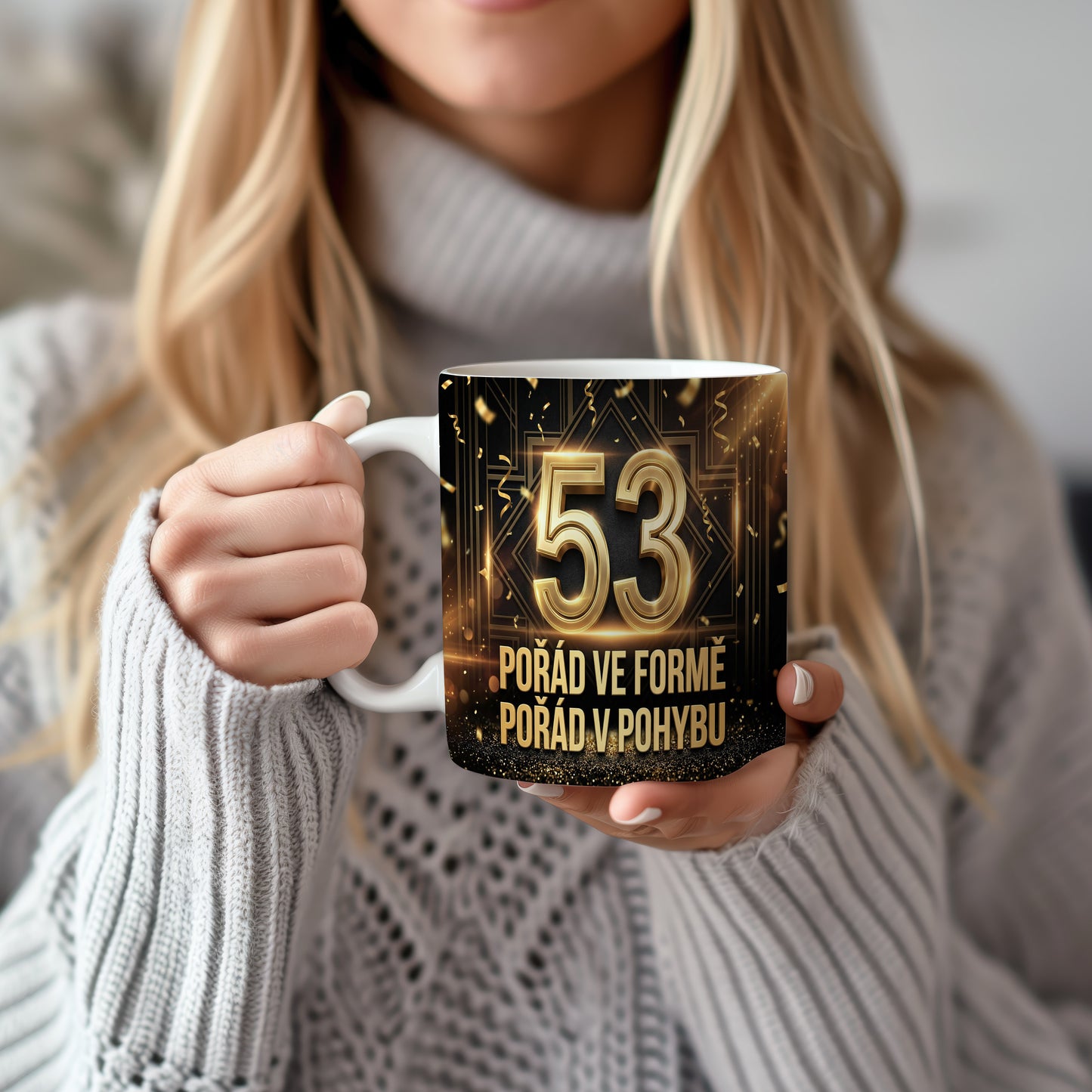 Narozeninový hrnek 53 let – POŘÁD VE FORMĚ POŘÁD V POHYBU