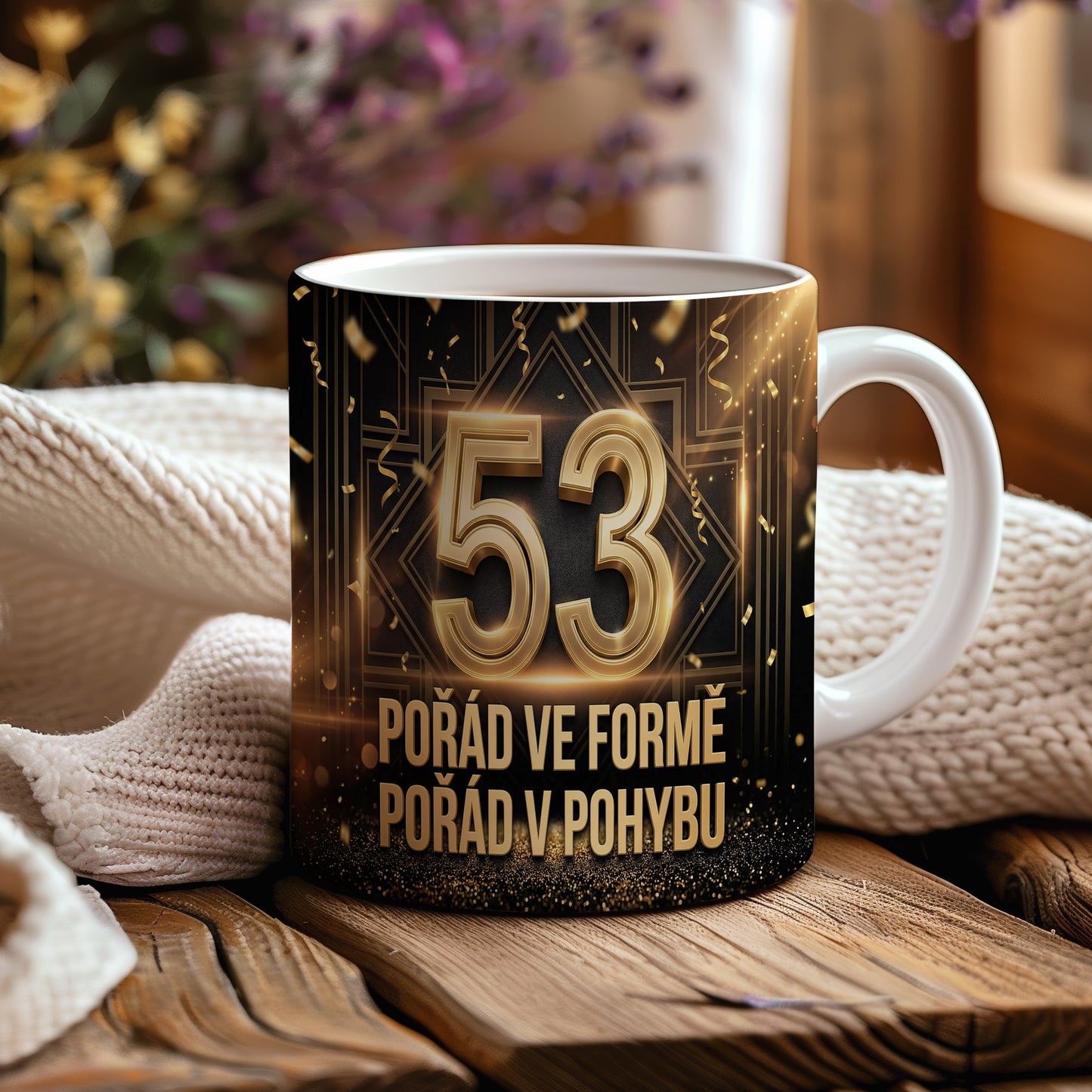 Narozeninový hrnek 53 let – POŘÁD VE FORMĚ POŘÁD V POHYBU