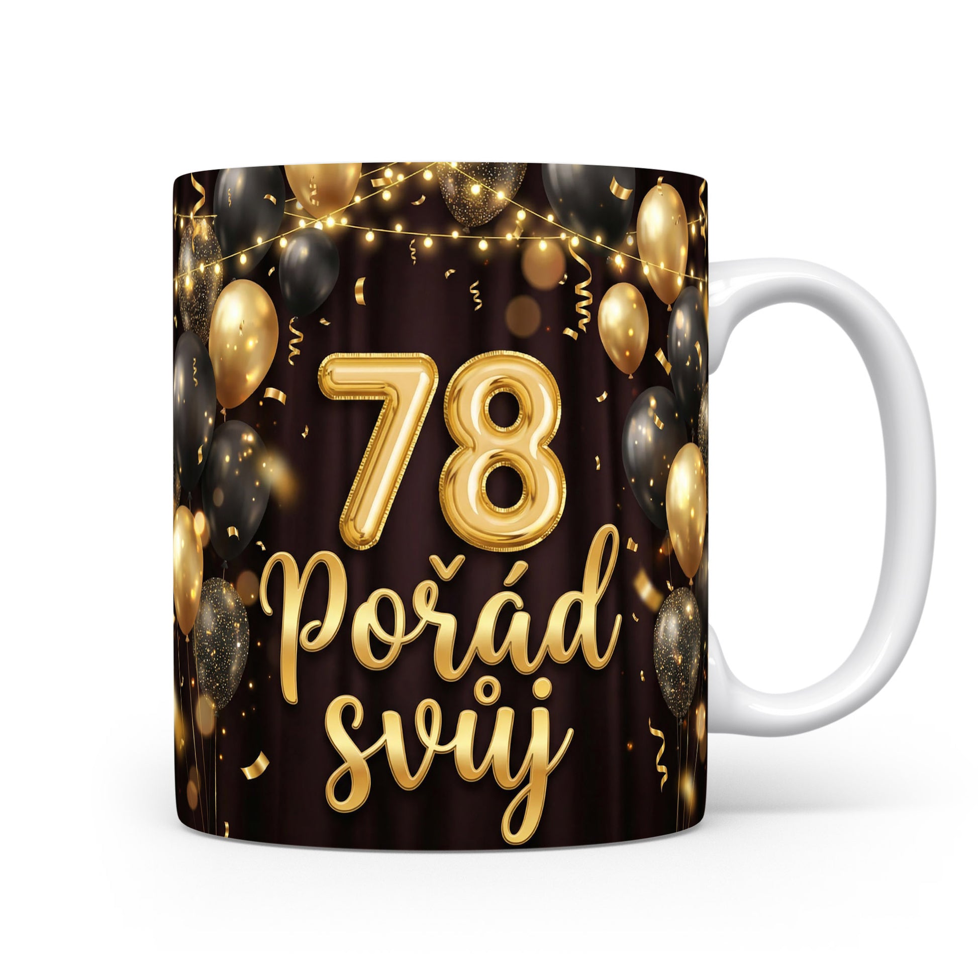 Narozeninový hrnek s číslem 78 a sloganem Pořád svůj