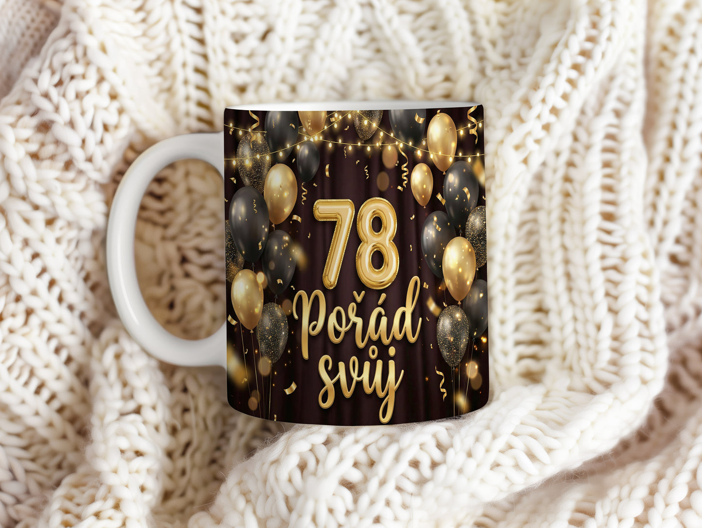 Narozeninový hrnek 78 let – Pořád svůj