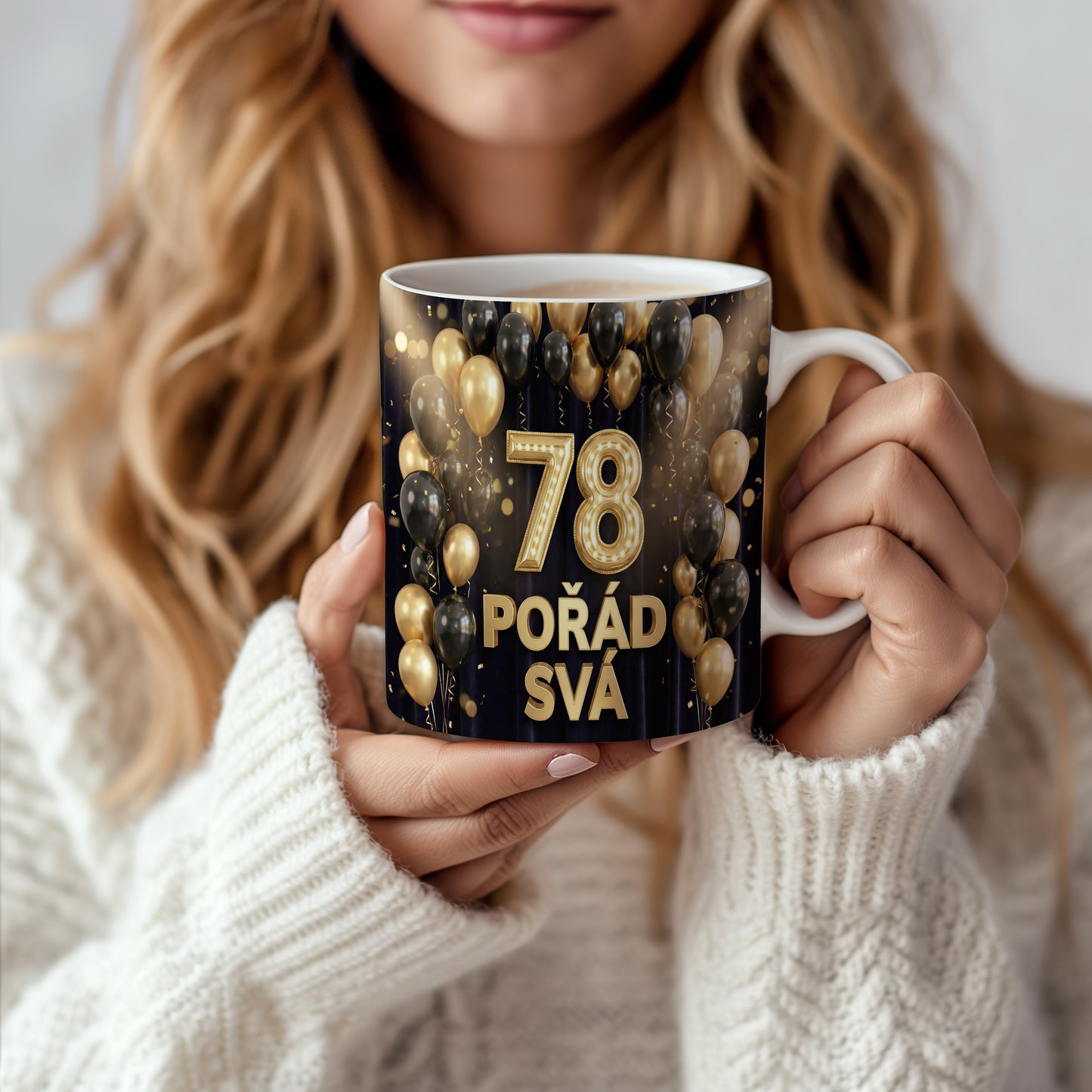 Narozeninový hrnek 78 let – POŘÁD SVÁ
