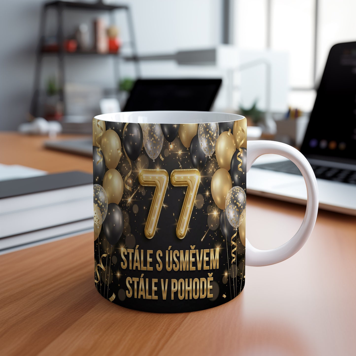 Narozeninový hrnek 77 let – STÁLE S ÚSMĚVEM, STÁLE V POHODĚ