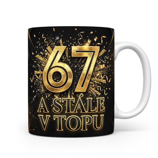Narozeninový hrnek 67 a stále v topu