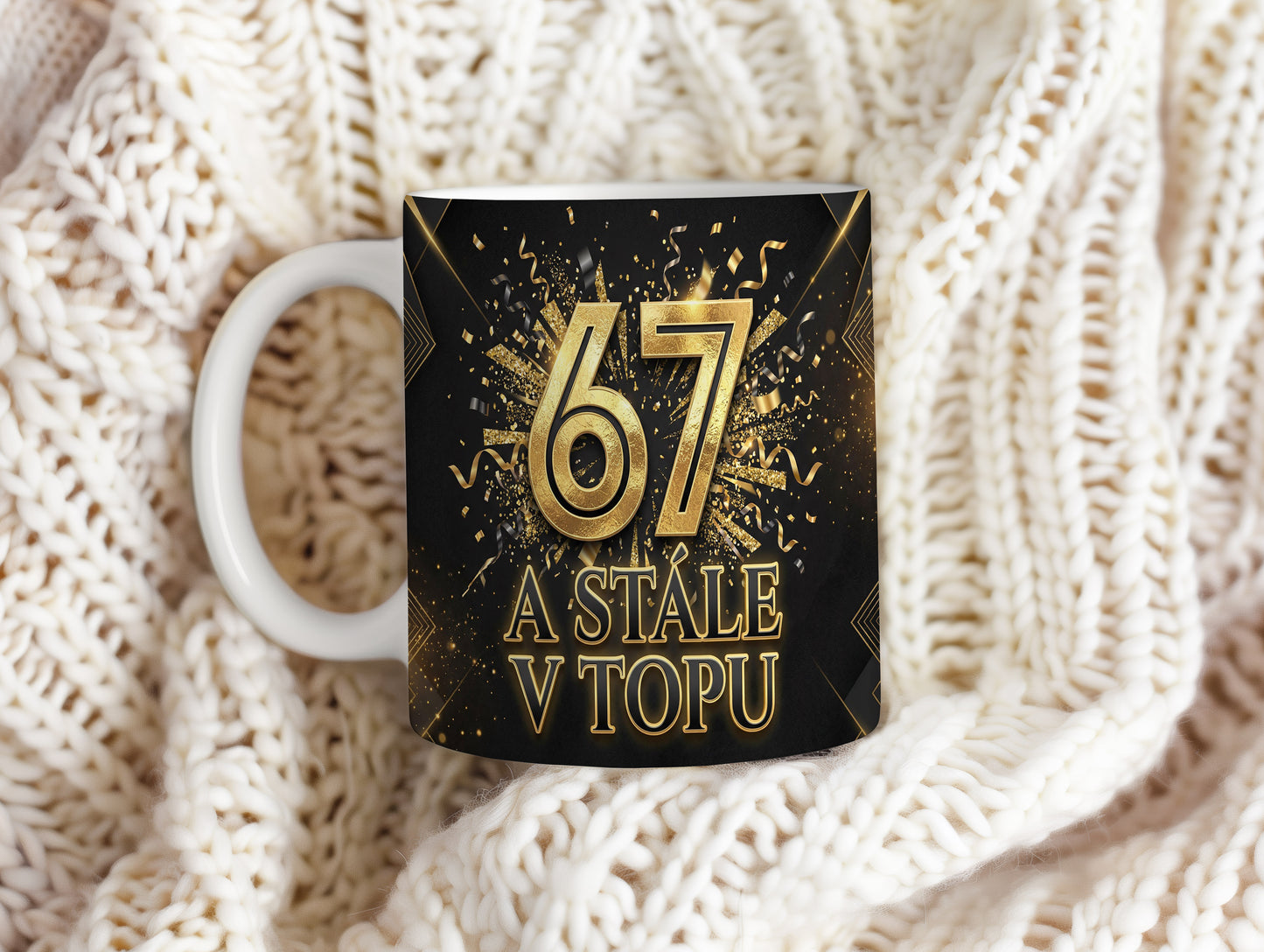 Narozeninový hrnek 67 let – A STÁLE V TOPU