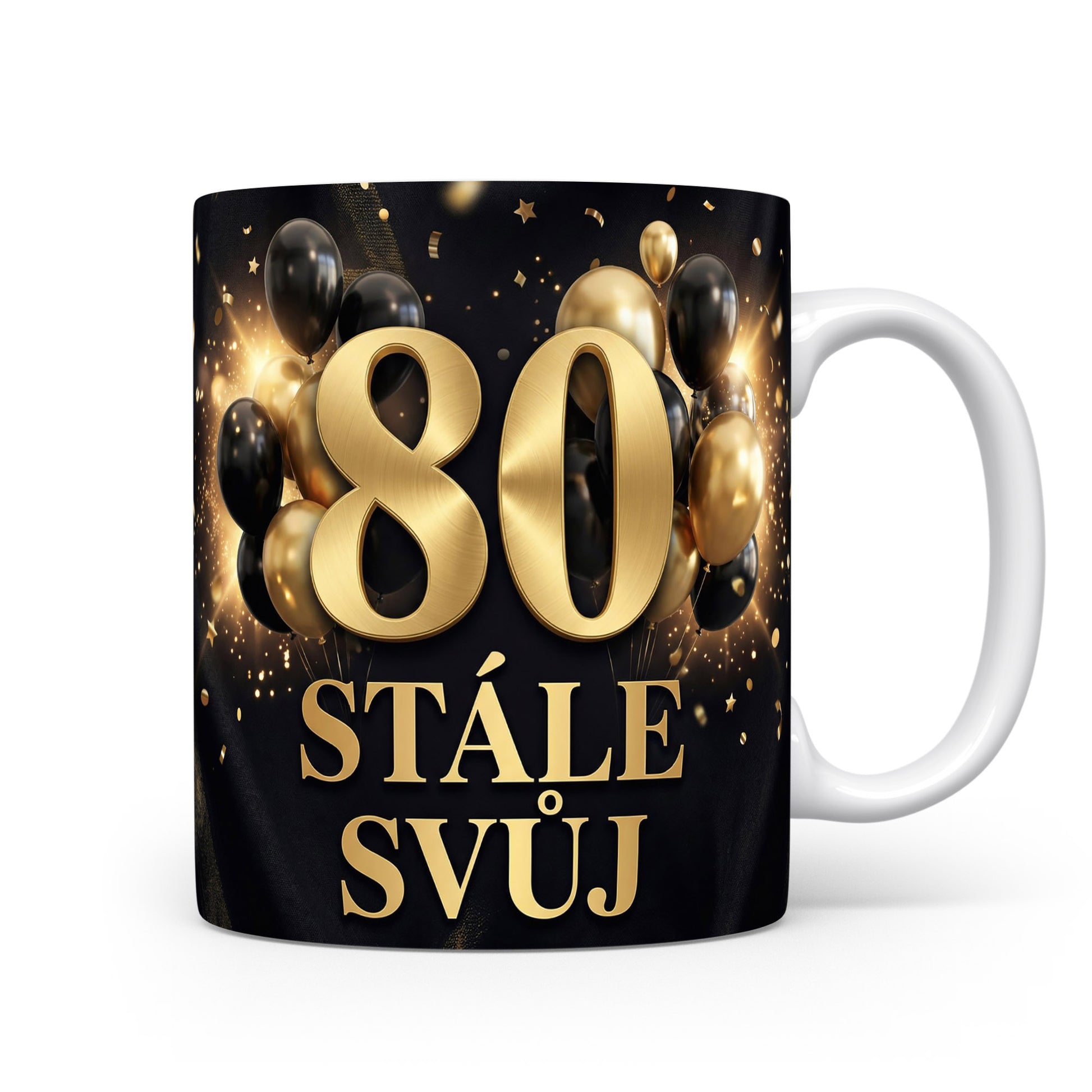 Hrnček s nápisem 80 STÁLE SVŮJ