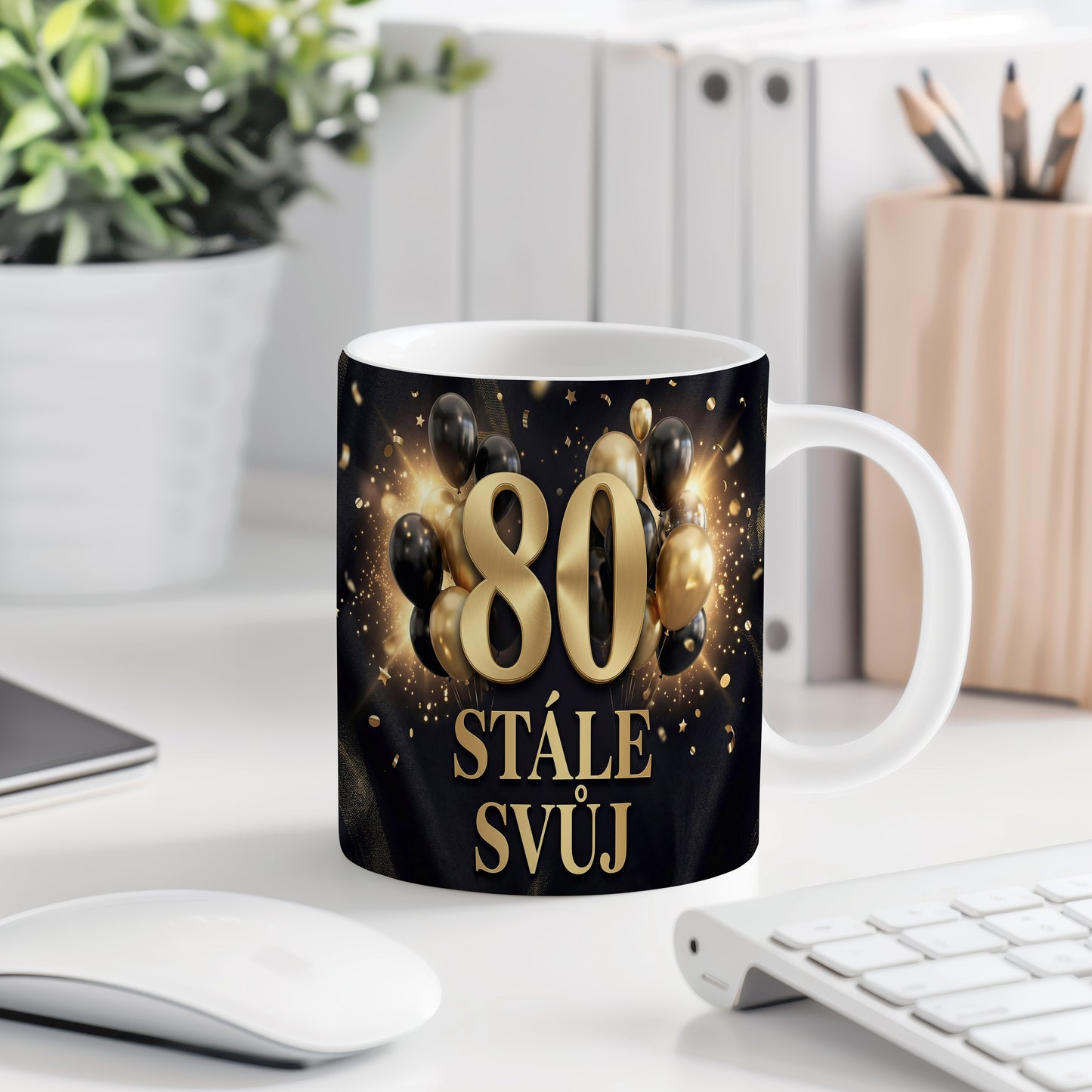 Narozeninový hrnek 80 let – STÁLE SVŮJ