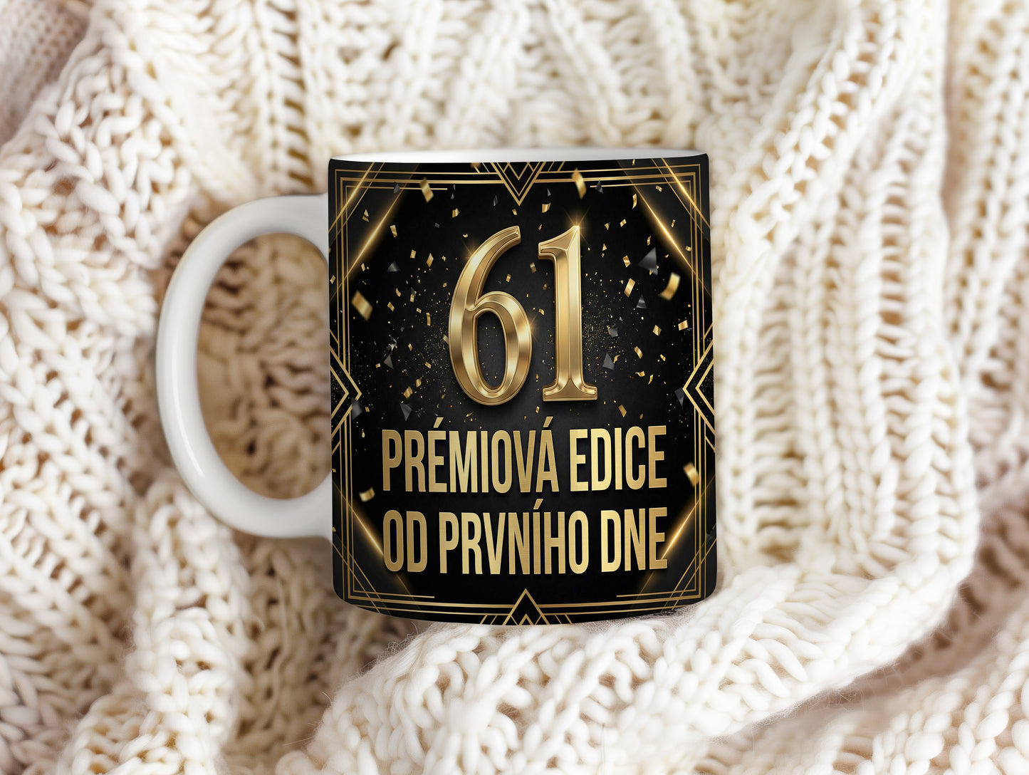 Narozeninový hrnek 61 let – PRÉMIOVÁ EDICE OD PRVNÍHO DNE