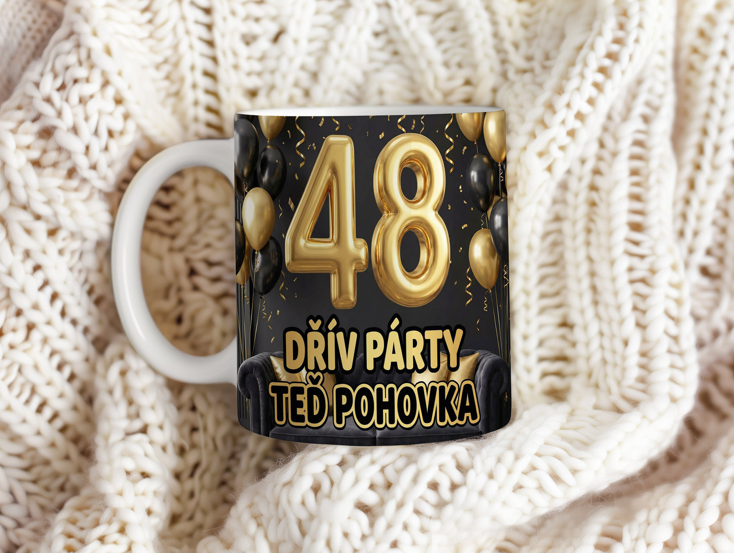 Narozeninový hrnek 48 let – DŘÍV PÁRTY TEĎ POHOVKA
