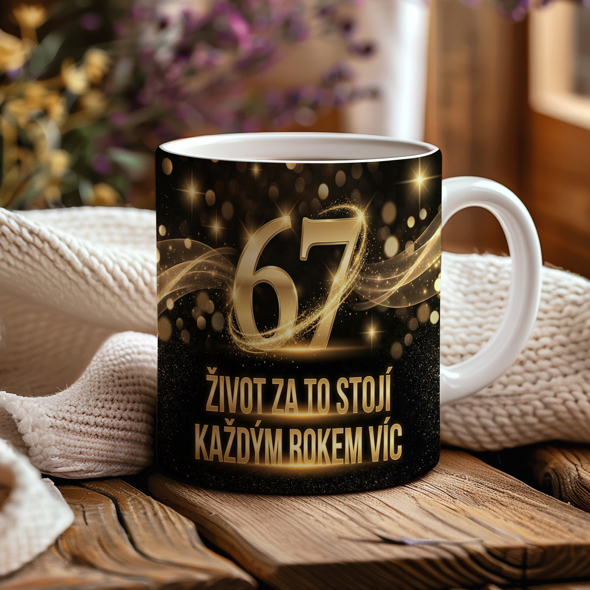 Narozeninový hrnek 67 let – ŽIVOT ZA TO STOJÍ KAŽDÝM ROKEM VÍC