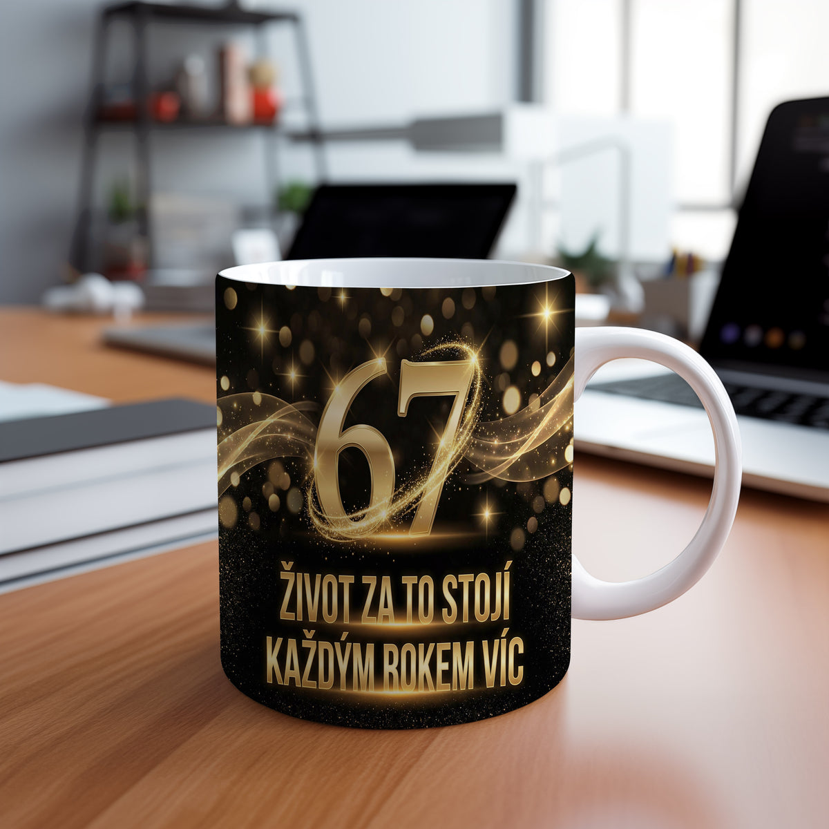 Narozeninový hrnek 67 let – ŽIVOT ZA TO STOJÍ KAŽDÝM ROKEM VÍC