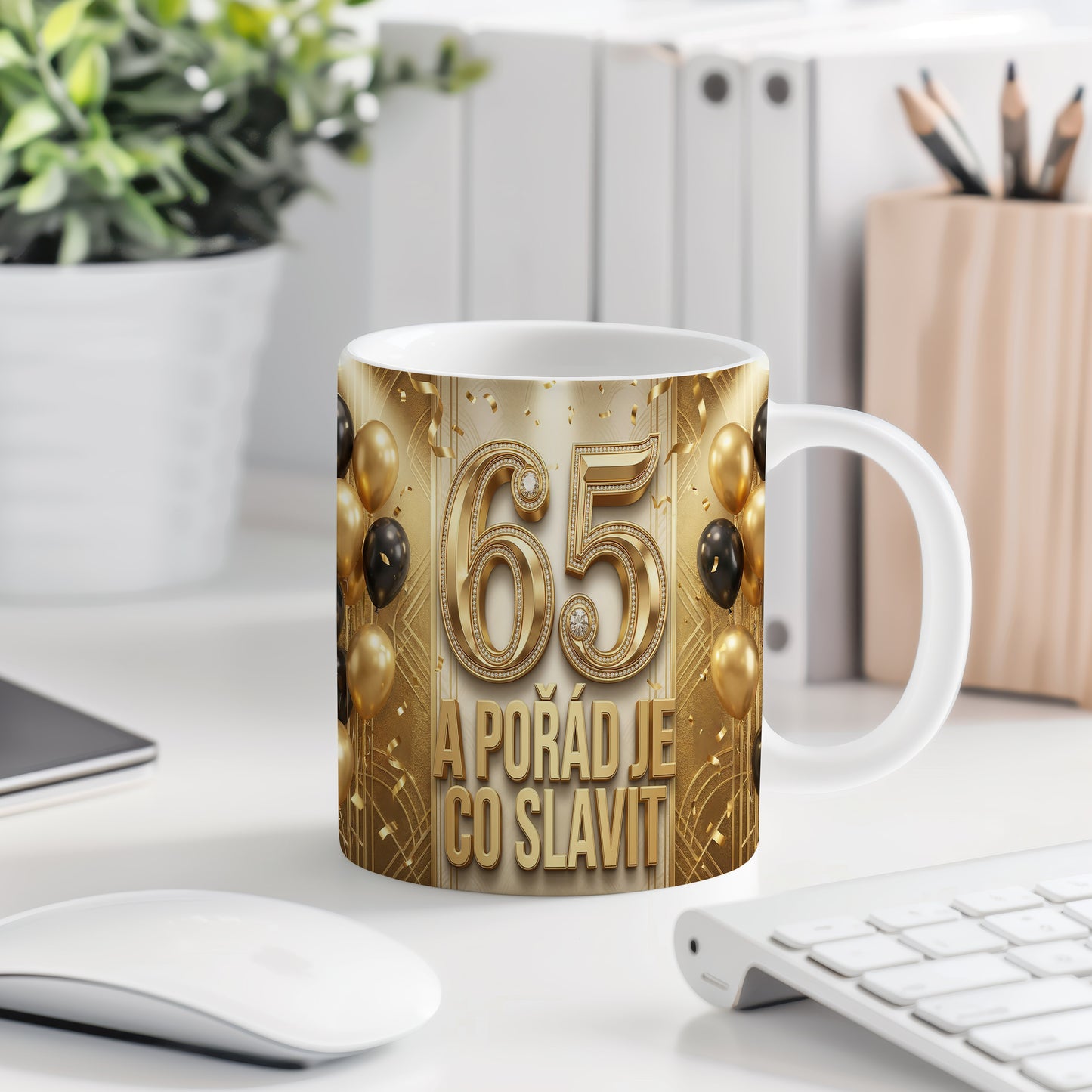 Narozeninový hrnek 65 let – A POŘÁD JE CO SLAVIT