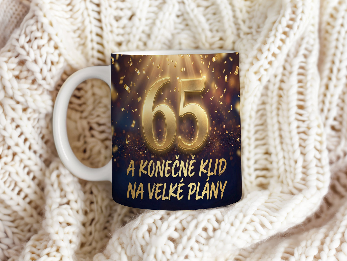 Narozeninový hrnek 65 let – A KONEČNĚ KLID NA VELKÉ PLÁNY