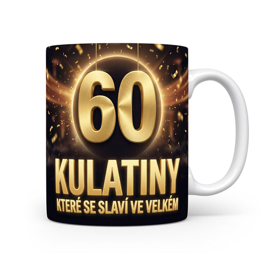 Hrnček s nápisem 60 kulatiny
