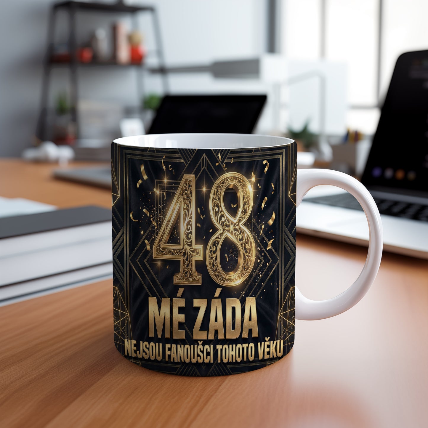 Narozeninový hrnek 48 let – MÉ ZÁDA NEJSOU FANOUŠCI TOHOTO VĚKU