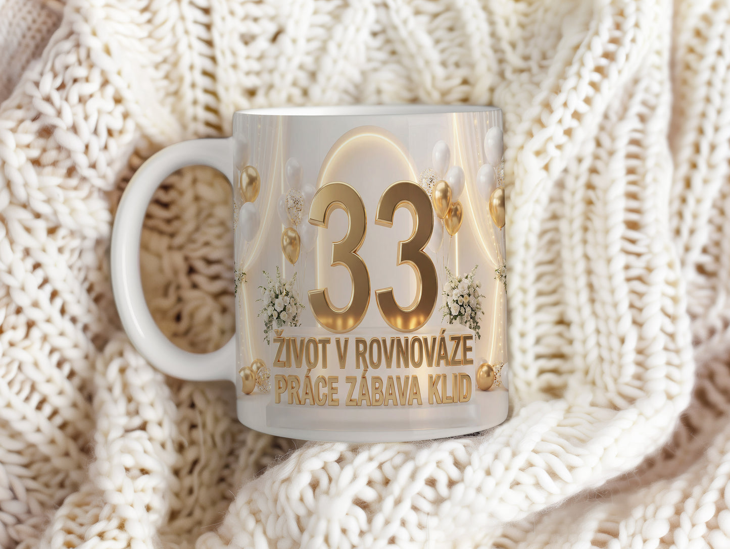 Narozeninový hrnek 33 let – ŽIVOT V ROVNOVÁZE PRÁCE ZÁBAVA KLID