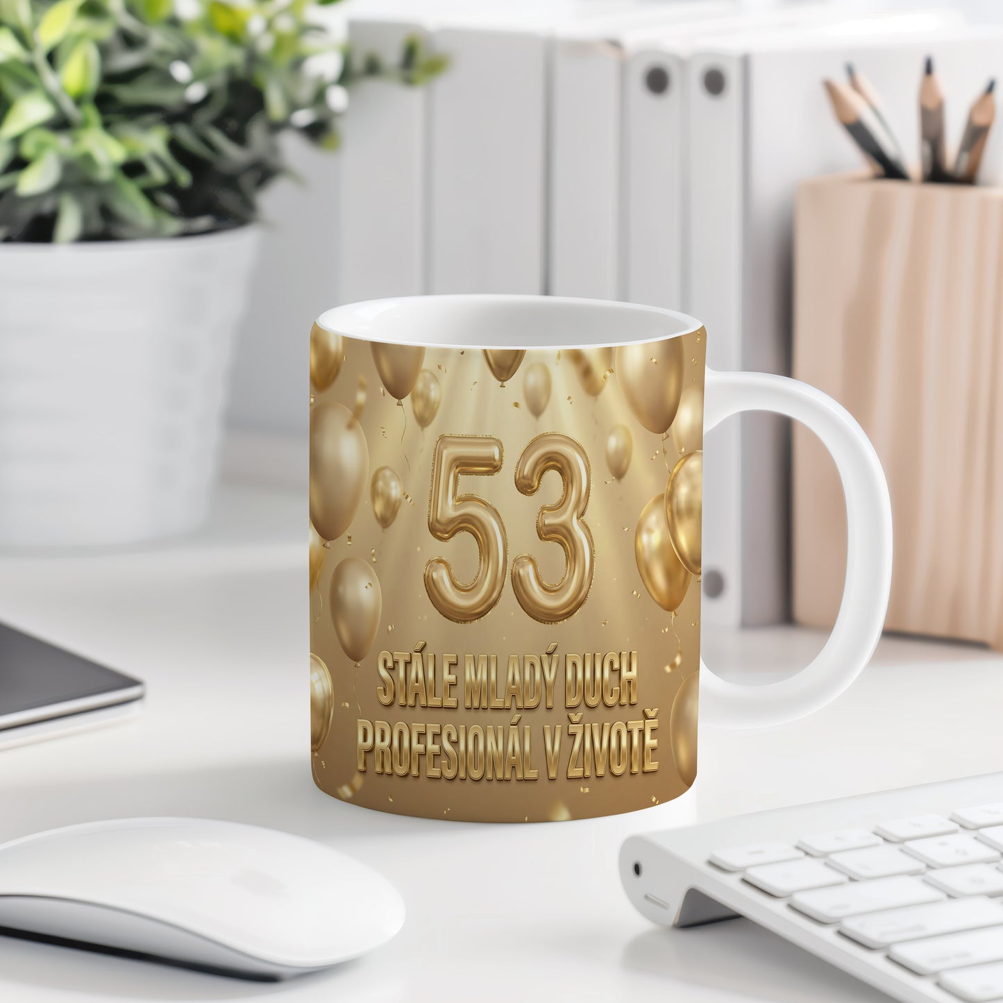Narozeninový hrnek 53 let – STÁLE MLADÝ DUCH, PROFESIONÁL V ŽIVOTĚ