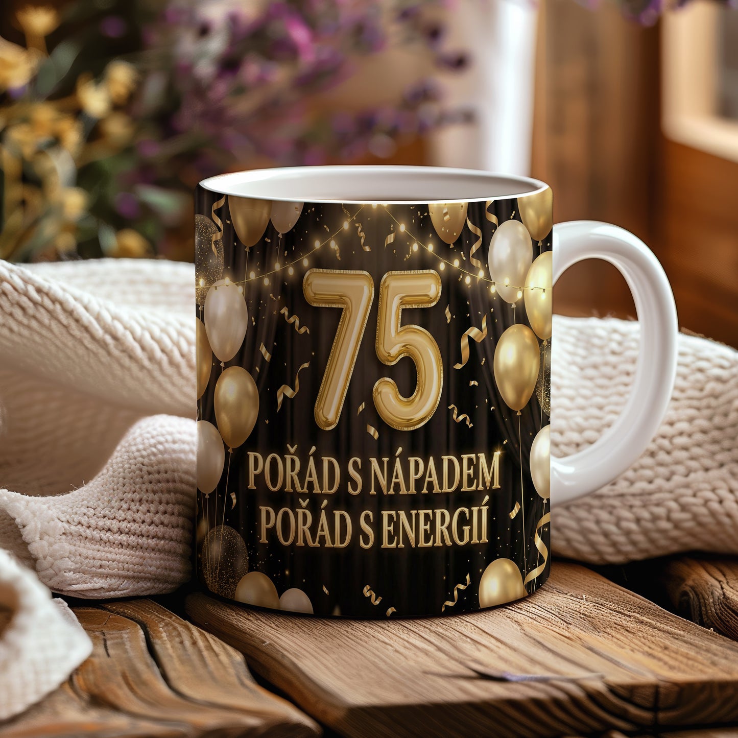 Narozeninový hrnek 75 let – POŘÁD S NÁPADEM POŘÁD S ENERGIÍ