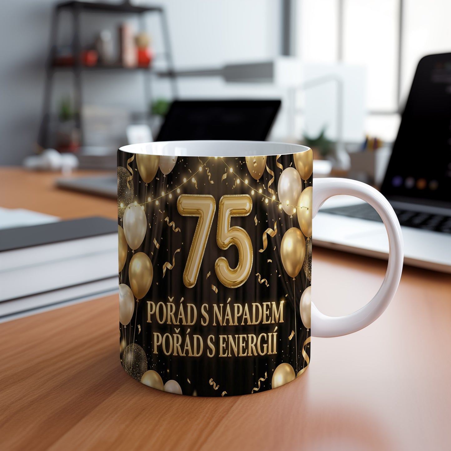 Narozeninový hrnek 75 let – POŘÁD S NÁPADEM POŘÁD S ENERGIÍ