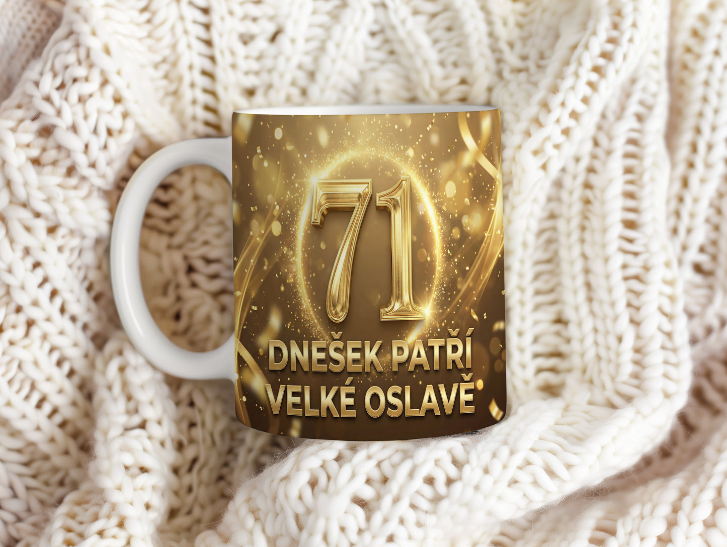 Narozeninový hrnek 71 let – Dnešek patří velké oslavě